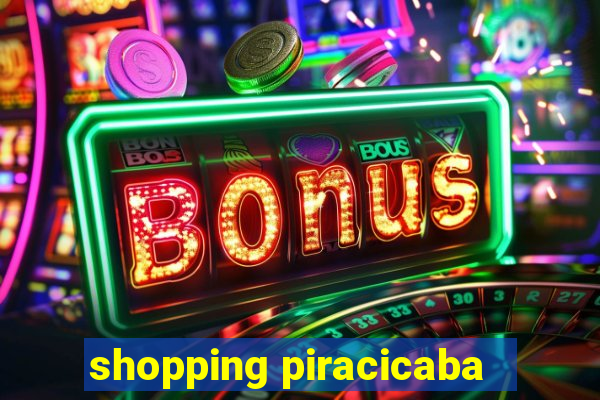 shopping piracicaba - brmalls